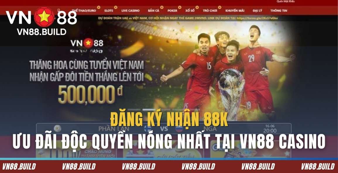 Nhận 88K miễn phí khi đăng ký tài khoản tại Vn88