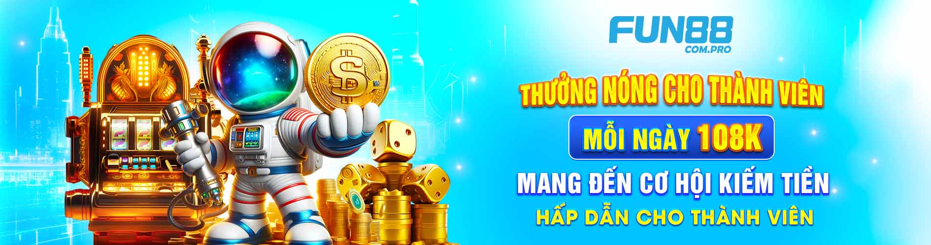 Ưu Đãi Đặc Biệt Fun88 - Cơ Hội Nhận Thưởng Lớn Dành Cho Thành Viên Mới!