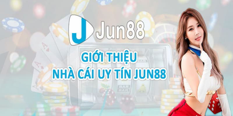 Nhà cái Jun88 – nhà cái uy tín hàng đầu năm 2024
