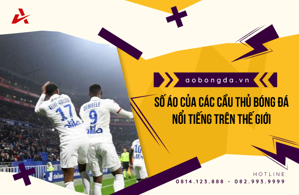 Số Áo Các Cầu Thủ Nổi Tiếng: Bí Mật Và Lịch Sử Đằng Sau Những Con Số Iconic