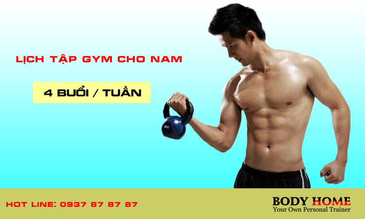 Lịch Tập 4 Buổi 1 Tuần Cho Nam: Kế Hoạch Tăng Cơ Hiệu Quả