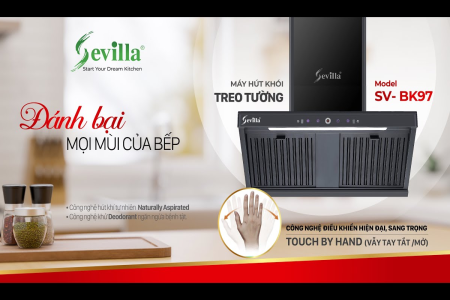 Máy Hút Mùi Sevilla SV-770: Điều Khiển Cảm Ứng, Tự Làm Sạch Lưới Lọc