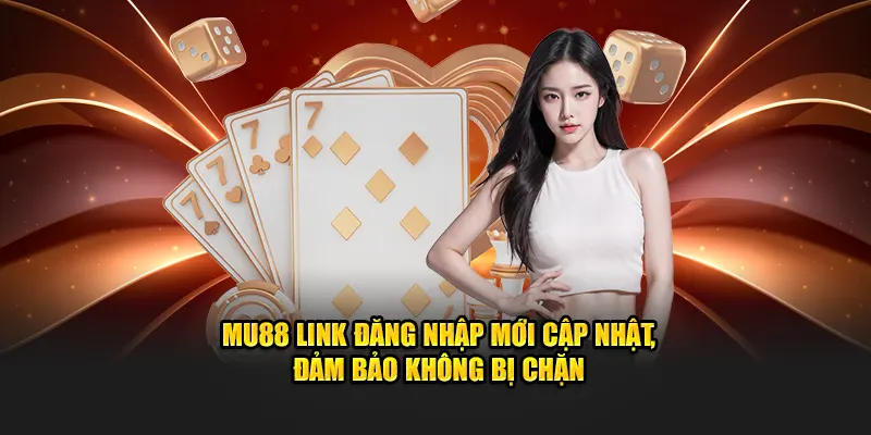 Bạn gặp khó khăn khi đăng nhập mu88? Đây là giải pháp dành cho bạn.