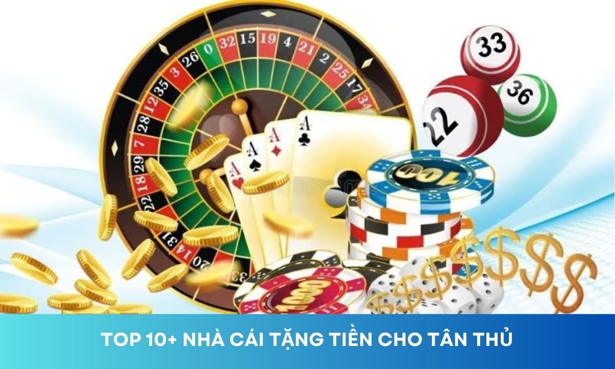 Top 5 Nhà Cái Tặng 200K Trải Nghiệm “Hot” Nhất 2024 Dành Cho Tân Thủ