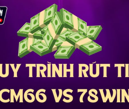 Làm thế nào để rút tiền từ Hcm66 và 78win? Đánh giá chi tiết và hướng dẫn thực hiện